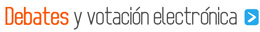 Debates y Votacin electrnica